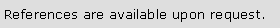 Text Box: References are available upon request.